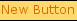 New Button